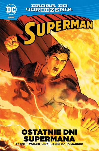 OSTATNIE DNI SUPERMANA SUPERMAN DROGA DO ODRODZENIA TOM 2 OSTATNIE DNI SUPERMANA SUPERMAN DROGA DO ODRODZENIA TOM 2