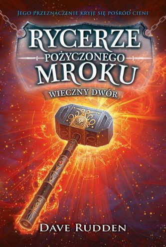 Rycerze pożyczonego mroku. Wieczny dwór