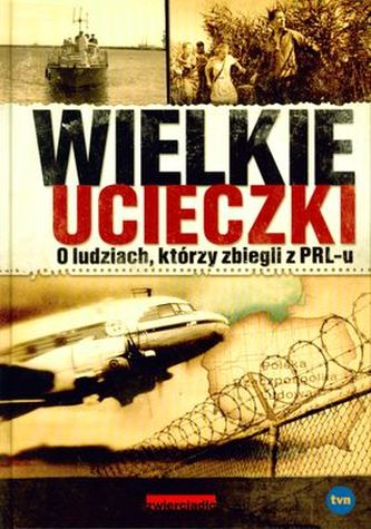 WIELKIE UCIECZKI