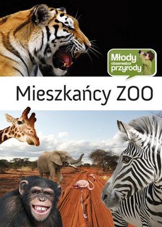 MIESZKAŃCY ZOO MŁODY OBSERWATOR PRZYRODY