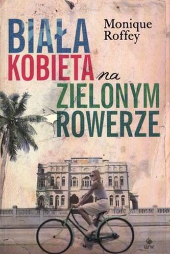BIAŁA KOBIETA NA ZIELONYM ROWERZE BIAŁA KOBIETA NA ZIELONYM ROWERZE