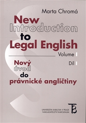 New Introduction to Legal English Volume I - Nový úvod do právnické angličtiny Díl I