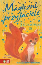 Magiczni przyjaciele. Zaczarowany Lis