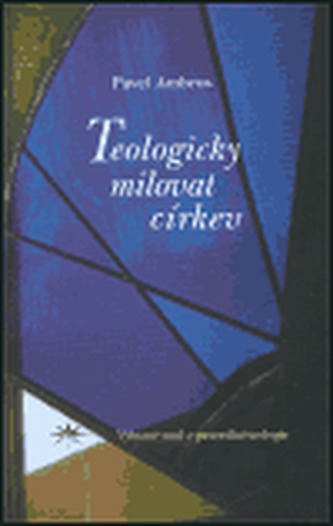 Teologicky milovat církev