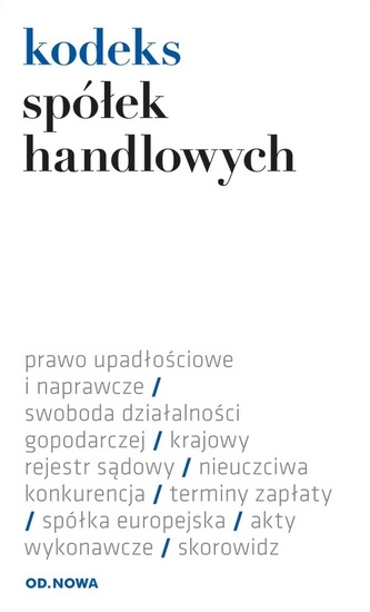 KODEKS SPÓŁEK HANDLOWYCH 01.09.2014 FOLIA KODEKS SPÓŁEK HANDLOWYCH 01.09.2014 FOLIA