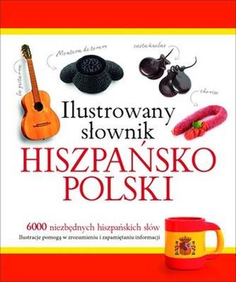 ILUSTROWANY SŁOWNIK HISZPAŃSKO POLSKI
