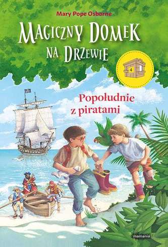 POPOŁUDNIE Z PIRATAMI MAGICZNY DOMEK NA DRZEWIE