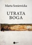 UTRATA BOGA FILOZOFIA WOLI FRYDERYKA NIETZSCHEGO