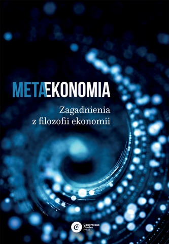 METAEKONOMIA ZAGADNIENIA Z FILOZOFII EKONOMII