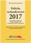 POLITYKA RACHUNKOWOŚCI 2017 Z KOMENTARZEM DO PLANU KONT DLA JEDNOSTEK BUDŻETOWYCH I SAMORZĄDOWYCH ZAKŁADÓW BUDŻETOWYCH