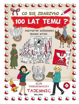 Co się zdarzyło 100 lat temu? Co się zdarzyło 100 lat temu?