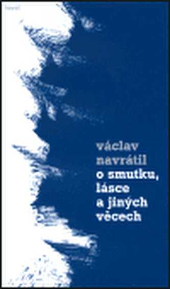 O smutku, lásce a jiných věcech O smutku, lásce a jiných věcech