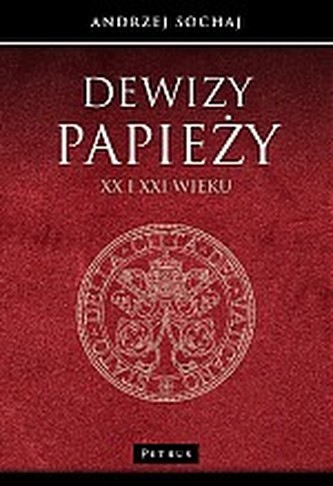 DEWIZY PAPIEŻY XX I XXI WIEKU
