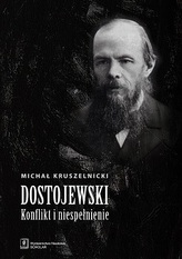 DOSTOJEWSKI KONFLIKT I NIESPEŁNIENIE