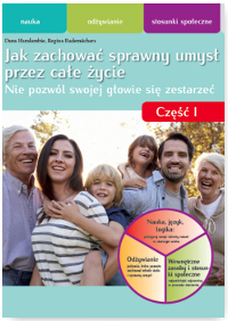 JAK ZACHOWAĆ SPRAWNY UMYSŁ PRZEZ CAŁE ŻYCIE NIE POZWÓL SWOJEJ GŁOWIE SIĘ ZESTARZEĆ CZĘŚĆ 1