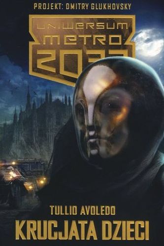 KRUCJATA DZIECI UNIWERSUM METRO 2033