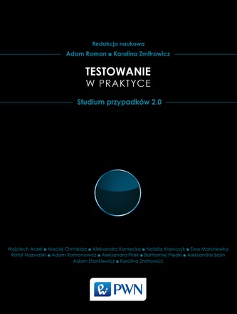 TESTOWANIE W PRAKTYCE STUDIUM PRZYPADKÓW 2.0