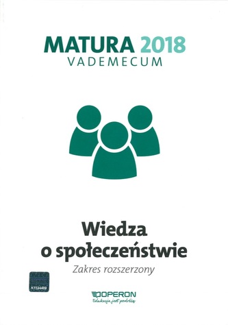 Vademecum Matura 2018. Wiedza o społeczeństwie. Zakres rozszerzony