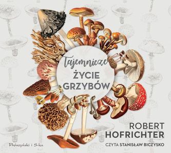 Tajemnicze życie grzybów. Audiobook