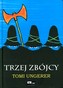 TRZEJ ZBÓJCY