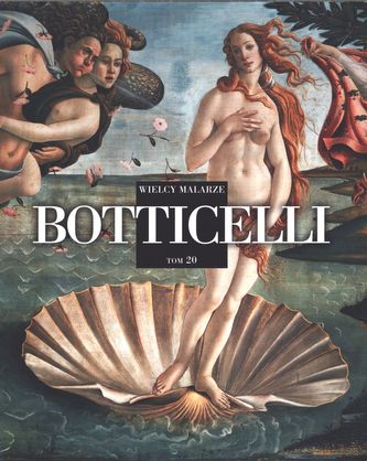BOTTICELLI WIELCY MALARZE TOM 20