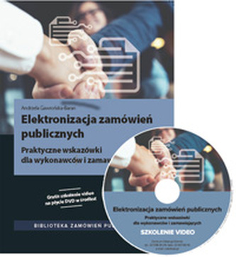 ELEKTRONIZACJA ZAMÓWIEŃ PUBLICZNYCH (KSIĄŻKA + SZKOLENIE NA DVD)