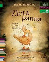 Złota panna. Legenda o Złotej Kaczce. Czytam sobie. Poziom 2