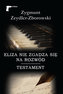 ELIZA NIE ZGADZA SIĘ NA ROZWÓD TESTAMENT