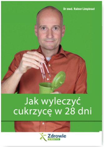 JAK WYLECZYĆ CUKRZYCĘ W 28 DNI WYD. 2