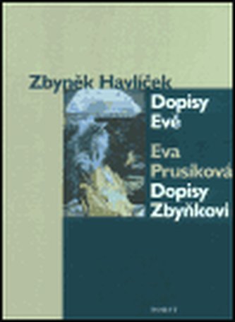 Dopisy Evě / Dopisy Zbyňkovi Dopisy Evě / Dopisy Zbyňkovi