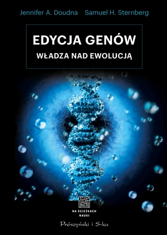 Edycja genów. Władza nad ewolucją