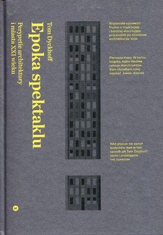 Epoka spektaklu. Perypetie architektury i miasta XXI wieku