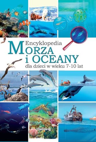 MORZA I OCEANY ENCYKLOPEDIA DLA DZIECI W WIEKU 7-10 LAT