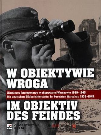 W OBIEKTYWIE WROGA WER.POL/NIEM W OBIEKTYWIE WROGA WER.POL/NIEM