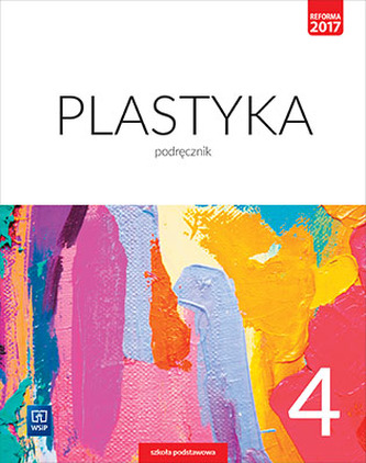 Plastyka. Klasa 4, szkoła podstawowa, podręcznik Plastyka. Klasa 4, szkoła podstawowa, podręcznik