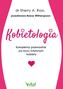 Kobietologia. Kompletny przewodnik po życiu intymnym kobiety