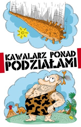KAWALARZ PONAD PODZIAŁAMI