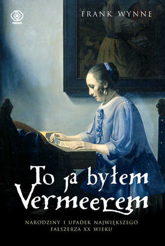 To ja byłem Vermeerem To ja byłem Vermeerem