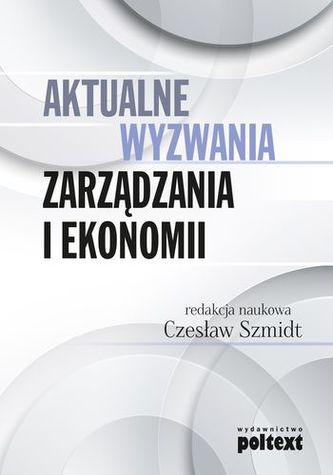 AKTUALNE WYZWANIA ZARZĄDZANIA I EKONOMII