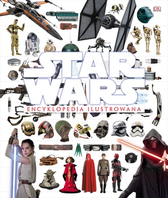 STAR WARS ENCYKLOPEDIA ILUSTROWANA