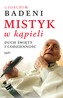 MISTYK W KĄPIELI DUCH ŚWIĘTY I CODZIENNOŚĆ