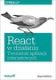 REACT W DZIAŁANIU TWORZENIE APLIKACJI INTERNETOWYCH