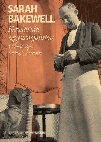 KAWIARNIA EGZYSTENCJALISTÓW WOLNOŚĆ BYCIE I KOKTAJLE MORELOWE