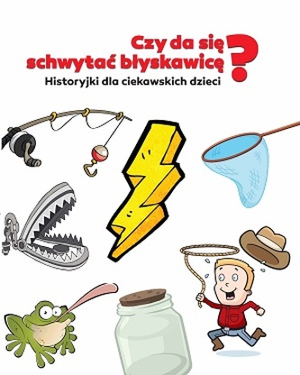 CZY DA SIĘ SCHWYTAĆ BŁYSKAWICĘ