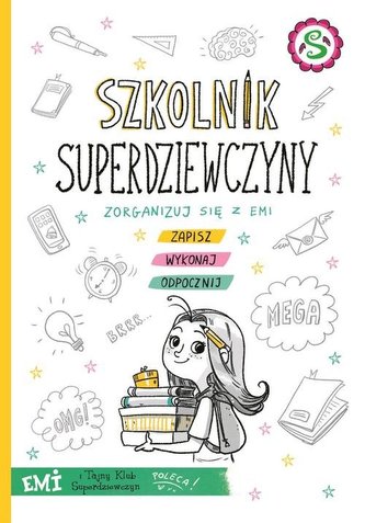 EMI I TAJNY KLUB SUPERDZIEWCZYN Szkolnik superdziewczyny