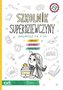 EMI I TAJNY KLUB SUPERDZIEWCZYN Szkolnik superdziewczyny