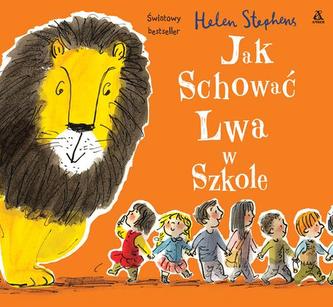 JAK SCHOWAĆ LWA W SZKOLE