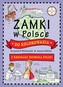 ZAMKI W POLSCE DO KOLOROWANIA Z KREDKAMI DOOKOŁA POLSKI