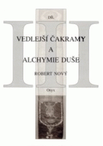 Vedlejší čakramy a alchymie duše III.diel