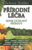 Přírodní léčba - Sedm zázraků přírody
